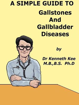 cover image of A Simple Guide to Gallstones and Gallbldder Diseasess
